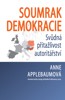 SOUMRAK DEMOKRACIE-SVŮDNÁ PŘITAŽLIVOST AUTORITÁŘSTVÍ