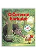 O ČERVENÉ KARKULCE - ZVUKOVÁ KNÍŽKA