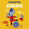 MOJE PRVNÍ KLASIKA - ZVUKOVÁ KNÍŽKA /2.V