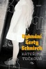 VYHNÁNÍ GERTY SCHNIRCH