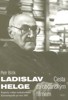 LADISLAV HELGE - CESTA ZA OBČANSKÝM FILMEM