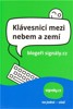 KLÁVESNICÍ MEZI NEBEM A ZEMÍ 2-BOŽÍ DOTEKY