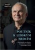 POUTNÍK K LIDSKÝM SRDCÍM-VZPOMÍNKY NA KNĚZE FRANTIŠKA LÍZNU