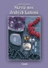 SKRYTÁ MOC DRAHÝCH KAMENŮ - 14. VYDÁNÍ