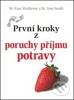 PRVNÍ KROKY Z PORUCHY PŘÍJMU POTRAVY
