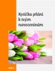 KYTIČKA PŘÁNÍ K TVÝM NAROZENINÁM
