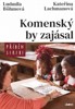 KOMENSKÝ BY ZAJÁSAL