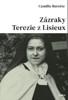 ZÁZRAKY TEREZIE Z LISIEUX