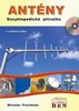 ANTÉNY-ENCYKLOPEDICKÁ PŘÍRUČKA (3. ROZŠÍŘENÉ VYDÁNÍ)