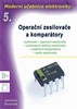 MODERNÍ UČEBNICE ELEKTRONIKY 5. OPERAČNÍ ZESILOVAČE