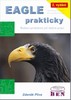 EAGLE PRAKTICKY-ŘEŠENÍ PROBLÉMŮ PŘI BĚŽNÉ PRÁCI (2. VYDÁNÍ)