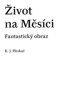 ŽIVOT NA MĚSÍCI
