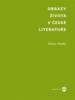 OBRAZY ŽIVOTA V ČESKÉ LITERATUŘE