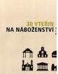 30 VTEŘIN NA NÁBOŽENSTVÍ