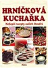 HRNÍČKOVÁ KUCHAŘKA -NEJLEPŠÍ RECEPTY NAŠICH ČTENÁŘŮ