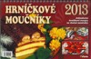 HRNÍČKOVÉ MOUČNÍKY 2013