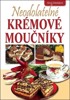 NEODOLATELNÉ KRÉMOVÉ MOUČNÍKY