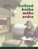 EXILOVÁ KNIHA MÉHO SRDCE
