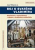 BOJ O SVATÉHO VLADIMÍRA-KŘESŤANSTVÍ A NACIONALISMUS V ZÁPAS.