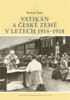 VATIKÁN A ČESKÉ ZEMĚ V LETECH 1914—1918