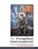 EVANGELIUM LESNÍ MOUDROSTI