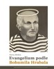 EVANGELIUM PODLE BOHUMILA HRABALA