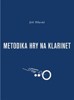 METODIKA HRY NA KLARINET