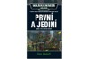 WARHAMMER-PRVNÍ A JEDINÍ