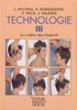 TECHNOLOGIE III. PRO 3.R.UO KADEŘNÍK