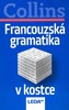 FRANCOUZSKÁ GRAMATIKA V KOSTCE