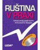 RUŠTINA V PRAXI—VERZE S 2 CD!
