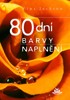 80 DNÍ BARVY NAPLNĚNÍ