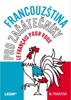 FRANCOUZŠTINA PRO ZAČÁTEČNÍKY - UČEBNICE