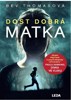 DOST DOBRÁ MATKA