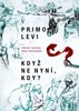 KDYŽ NE NYNÍ,KDY? - ZŮSTAT NAŽIVU NENÍ PROVINĚNÍ