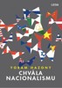CHVÁLA NACIONALISMU
