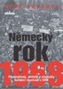 NĚMECKÝ ROK 1968 - PŘEDPOKLADY, PRŮBĚH A DŮSLEDKY KULTURNÍ..