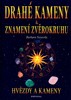 DRAHÉ KAMENY A ZNAMENÍ ZVĚROKRUHU  HVĚZDY A KAMENY