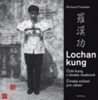 LOCHAN KUNG - ČCHI KUNG V ČÍNSKÉ MEDICÍNĚ
