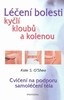 LÉČENÍ BOLESTI KYČLÍ, KLOUBŮ A KOLENOU