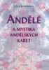 ANDĚLÉ A MYSTIKA ANDĚLSKÝCH KARET