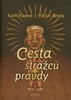CESTA STRÁŽCŮ PRAVDY