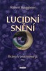 LUCIDNÍ SNĚNÍ - BRÁNA K VNITŘNÍMU JÁ