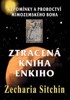 ZTRACENÁ KNIHA ENKIHO-VZPOMÍNKY A PROROCTVÍ MIMOZEMSKÉHO BOA