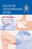 CELOSTNÍ OSTEOPATICKÁ LÉČBA—TERAPEUTICKÉ METODY OSTEOPATIE