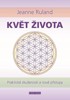 KVĚT ŽIVOTA-PRAKTICKÉ ZKUŠENOSTI A NOVÉ PŘÍSTUPY