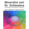 MINERÁLNÍ SOLI DR.SHUSSLERA-BRÁNA K TĚLESNÉMU A DUŠ.ZDRAVÍ