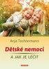 DĚTSKÉ NEMOCI A JAK JE LÉČIT