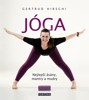 JÓGA - NEJLEPŠÍ ÁSÁNY, MANTRY A MUDRY
