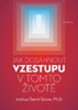 JAK DOSÁHNOUT VZESTUPU V TOMTO ŽIVOTĚ